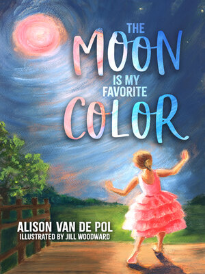 cover image of The Moon is My Favorite Color